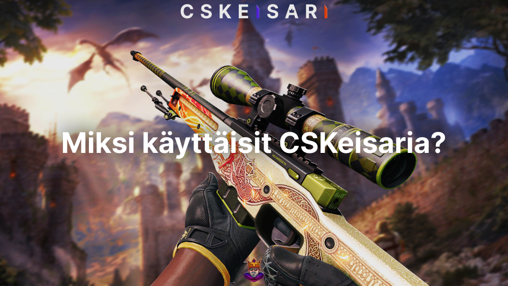 Miksi käyttäisin CSKeisaria?